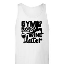 Load image into Gallery viewer, Gym now, wine later tank